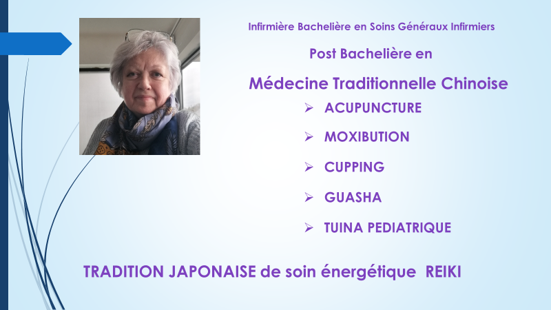 Médecine traditionnelle chinoise - Acupuncture - Moxibution - Cupping - Guasha - Tuina Pediatrique - Tradition japonaise de soin énergétique REIKI